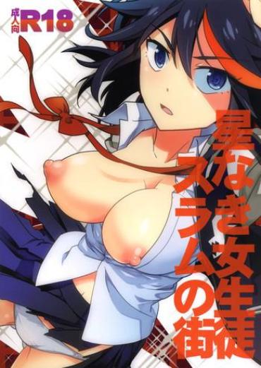 Amatuer Sex Hoshinaki Joseito Slum No Machi – Kill La Kill