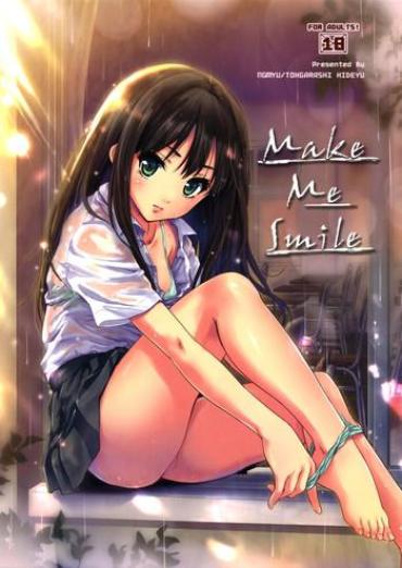 (C86) [Ngmyu (Tohgarashi Hideyu)] Make Me Smile (THE IDOLM@STER Cinderella Girls)