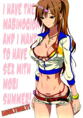 Mabinogion o Te ni Ireta node Mori Summer to H ga Shitai! | I have the Mabinogion, and I want to have sex with Mori Summer!
