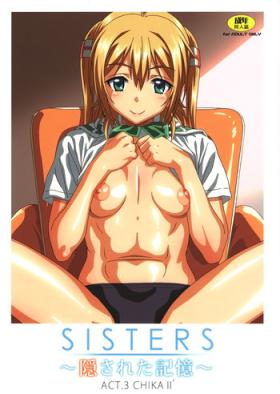 Step Sister SISTERS ～Kakusareta Kioku～ ACT.3 CHIKAⅡ´ - Sisters natsu no saigo no hi Big Tits