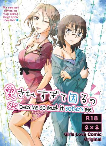 Picked Up Aisaresugite Komaru no | She loves me so much it bothers me Vecina