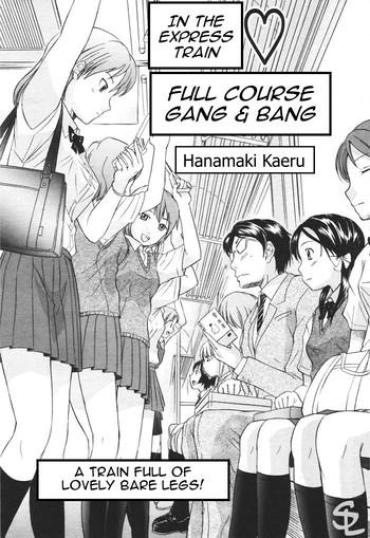 [Hanamaki Kaeru] Kaisoku Man Kan Zenseki | In The Express Train – Full Course Gang & Bang (COMIC TENMA 2005-11) [English] [Sling] [Decensored]