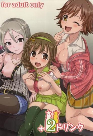 (C87) [Mikandensya (Dan)] +2 Drink (THE IDOLM@STER CINDERELLA GIRLS)