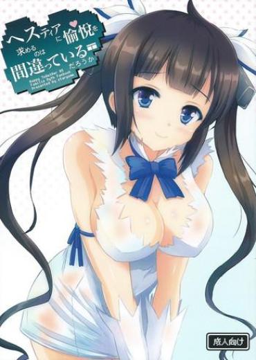 Assfucked Happy ToGetHer 05 – Hestia Ni Yuetsu O Motomeru No Wa Machigatteiru Darou Ka – Dungeon Ni Deai O Motomeru No Wa Machigatteiru Darou Ka