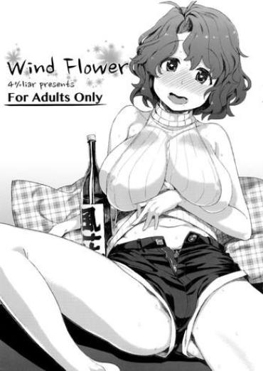 (C86)  [4%Liar (A-LoveRu)] Wind Flower (The IDOLM@STER MILLION LIVE!)