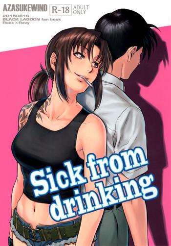 Two Sick from drinking - Black lagoon Passionate
