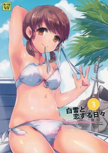 White Girl Shirayuki To Koi Suru Hibi 3 – Kantai Collection Fucking Sex