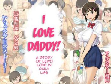 White Otou-san Daisuki | I Love Daddy!  Oriental