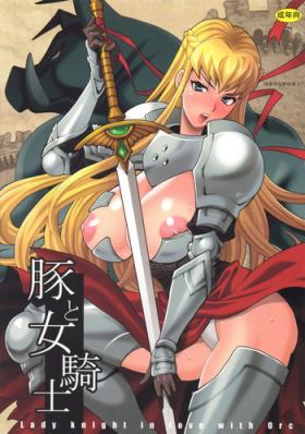 Cogida Yukiyanagi no Hon 37 Buta to Onnakishi - Lady knight in love with Orc Pantyhose