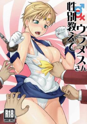 Assfucked Seibetsu Oshiete Uranus-san - Sailor moon Reversecowgirl