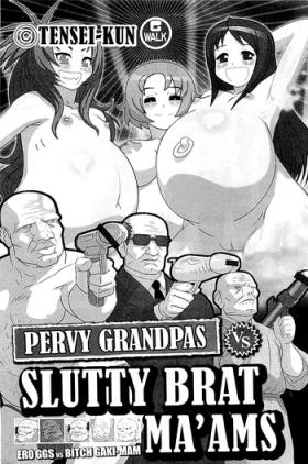 Nylons Ero GGS VS Bitch Gaki-Mam | Pervy Grandpas VS Slutty Brat Ma'ams Dick Sucking Porn