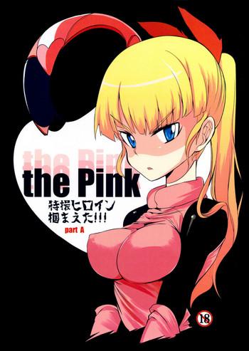 Cachonda the Pink - Tokusatsu Heroine Tsukamaeta!!! Part A Fuck Hard