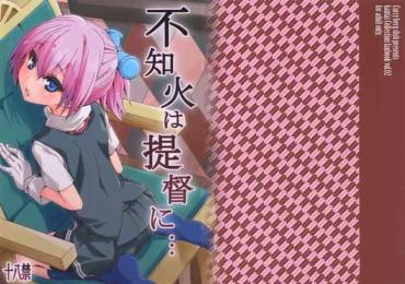 (COMIC1☆10) [Curry Berg Dish (Mikage)] Shiranui Wa Teitoku Ni… (Kantai Collection -KanColle-)