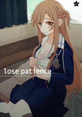 lose patience