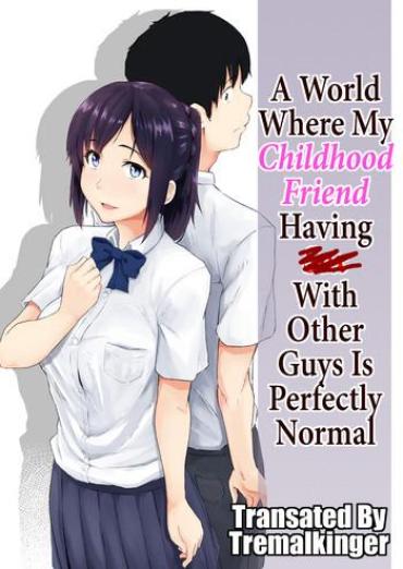 Stepsiblings Osananajimi Ga Hoka No Otoko To XX Suru No Wa Atarimae No Sekai | A World Where My Childhood Friend Having Sex With Other Guys Is Perfectly Normal  Sharing