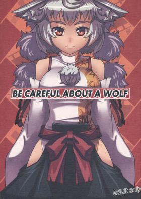 Nice Tits BE CAREFUL ABOUT A WOLF - Touhou project Rough Fucking