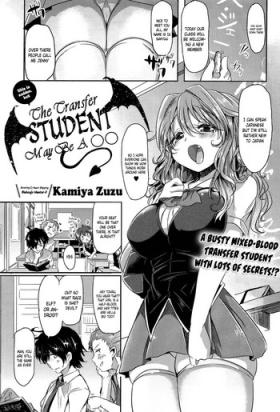Celebrity Sex Totsuzen daga Tenkousei wa 〇〇 kamo Shirenai | This is sudden, but the transfer student may be a 〇〇 Safadinha