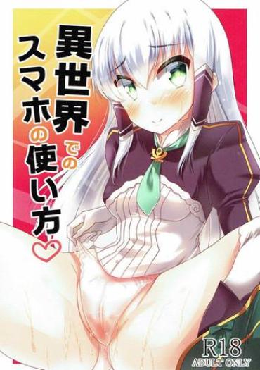 Doggystyle Porn Isekai De No Smapho No Tsukaikata – Isekai Wa Smartphone To Tomo Ni.