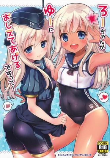 Teenage Porn (C90) [K+W (sasachinn)] RO-chan Ga U-ni Oshiete Ageru Desutte! (Kantai Collection -KanColle-) – Kantai Collection