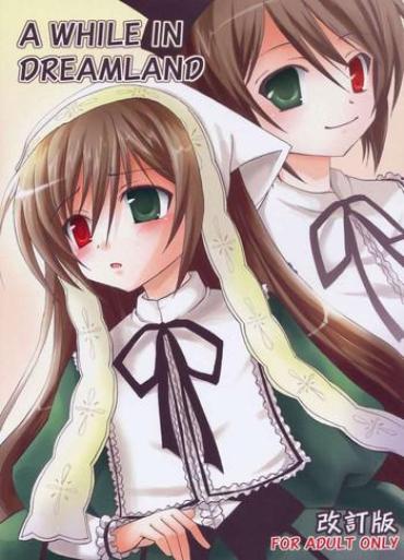 Milfs A WHILE IN DREAMLAND Kaiteiban – Rozen Maiden