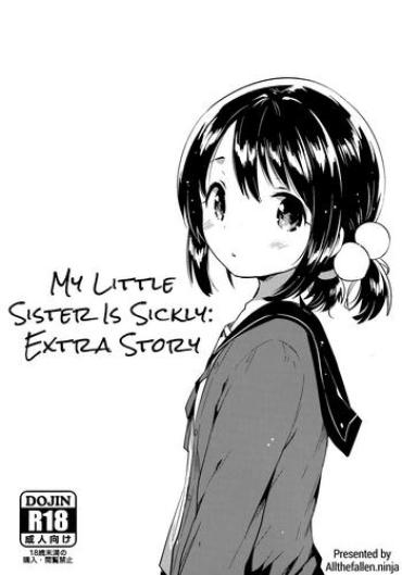 Hot Girl Fuck Imouto Wa Sickness No Omake | My Little Sister Is Sickly: Extra Story