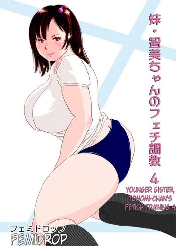 Hot Wife [Femidrop (Tokorotenf)] Imouto Tomomi-chan no Fechi Choukyou Ch. 4 | Younger Sister, Tomomi-Chan's Fetish Training Part 4 [English] - Original Cum On Tits