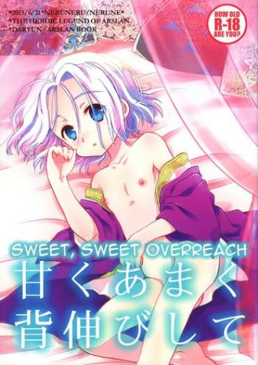 (Harukanaru Outo) [Neruneru (Nerune)] Amaku Amaku Senobishite | Sweet, Sweet Overreach (Arslan Senki) [English] [alparslan]