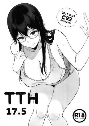 (C92) [NANIMOSHINAI (Sasamori Tomoe)] TTH 17.5 [English]