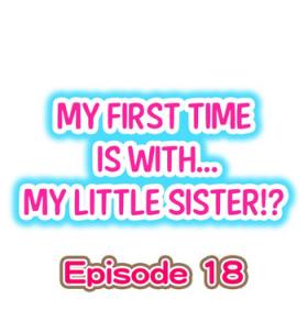 Latex My First Time is with.... My Little Sister?! Ch.18 Bj