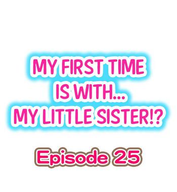 Foot Job My First Time is with.... My Little Sister?! Ch.25 Pmv