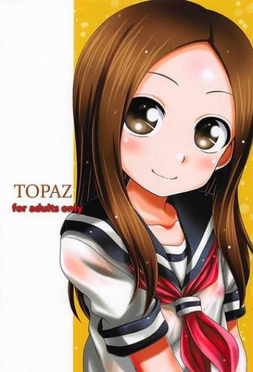 (C94) [HEARTS & CRUSTS (Nanana Nana)] TOPAZ (Karakai Jouzu No Takagi-san)