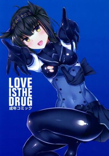 Hugetits LOVE IS THE DRUG – Kantai Collection Girls