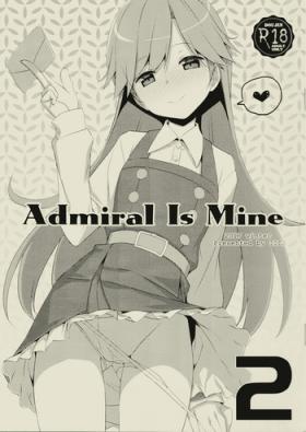 Submission Admiral Is Mine 2 - Kantai collection Amateursex