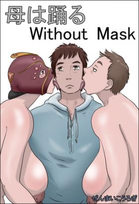 Spread Haha wa Odoru Without mask - Original The