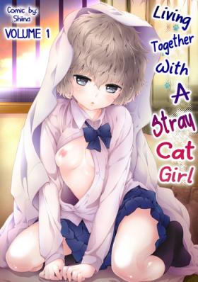 Topless Noraneko Shoujo to no Kurashikata Vol.1 | Living Together With A Stray Cat Girl Vol. 1 Xxx