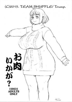Style Oniku Ikaga? - What about flesh? - Original Hot Cunt