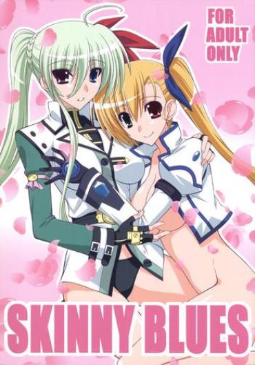 Fuck My Pussy Hard SKINNY BLUES – Mahou Shoujo Lyrical Nanoha Amatuer Porn