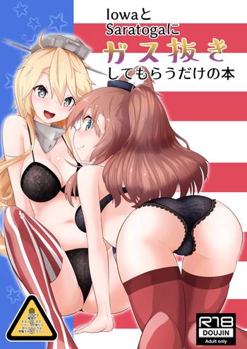 Full Iowa To Saratoga Ni Gas Nuki Shite Morau Dake No Hon - Kantai Collection Follando