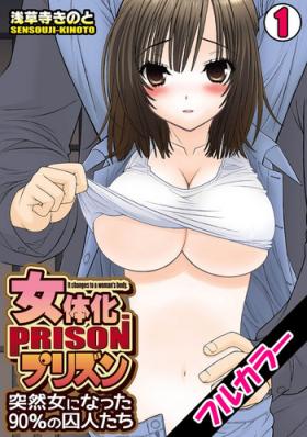 Sextoy [Sensouji Kinoto] Nyotaika Prison ~ Totsuzen Onna ni natta 90% no Shuujin tachi ~ (1) + (2) [English] [Digital] [desudesu] Putas