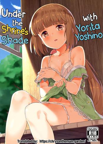 Hairy Pussy Yorita Yoshino to Yashiro no Hikage de | Under the Shrine’s Shade with Yorita Yoshino - The idolmaster Sucking Cock