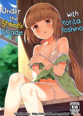 Pick Up Yorita Yoshino to Yashiro no Hikage de | Under the Shrine’s Shade with Yorita Yoshino - The idolmaster Cock Suckers