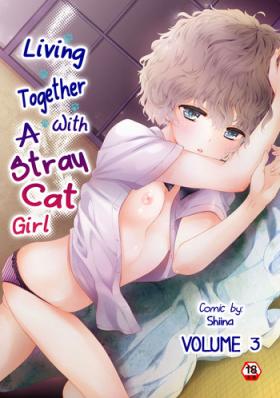 Big Noraneko Shoujo to no Kurashikata Vol. 3 | Living Together With A Stray Cat Girl Vol. 3 Fuck Hard
