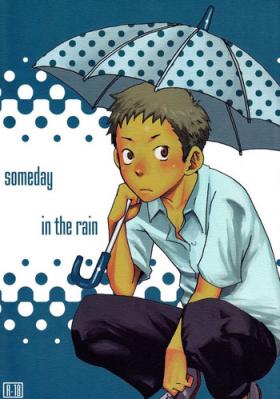 Xxx someday in the rain - Original Fudendo