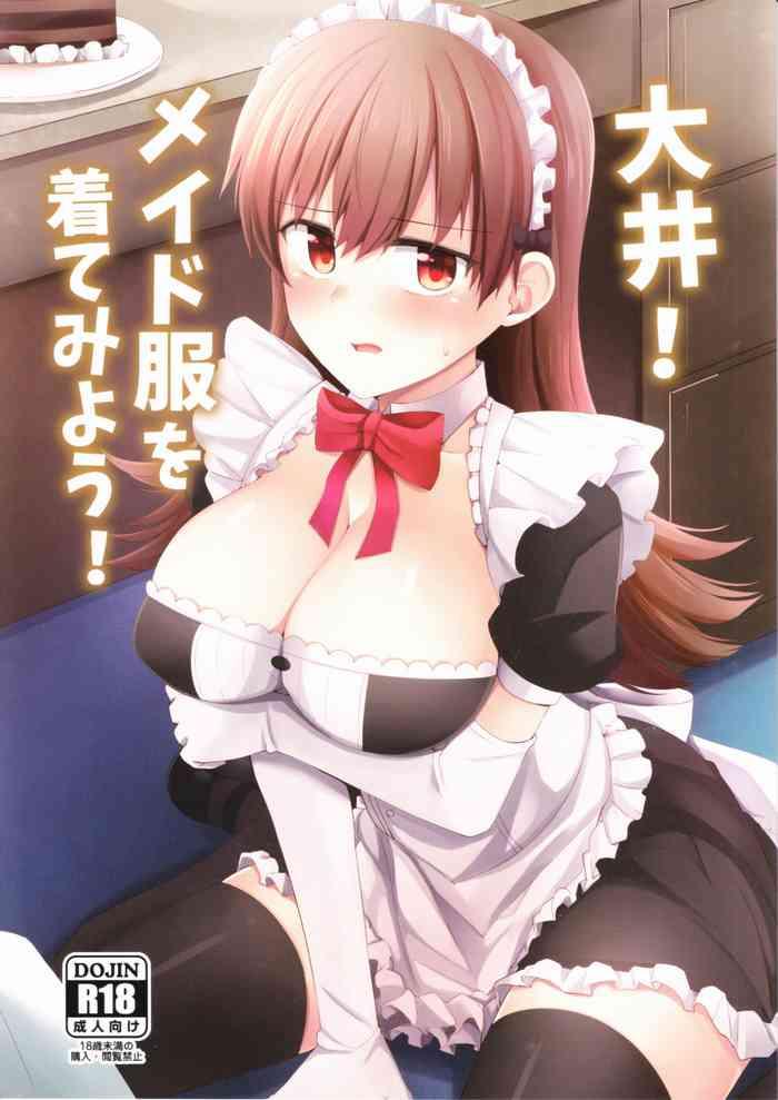 Moan Ooi! Maid Fuku o Kite miyou! | Ooi! Try On These Maid Clothes! - Kantai collection Sex Toy