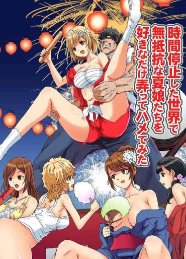 Pure 18 Jikan Teishi Shita Sekai De Muteikou Na Natsu Musume-tachi O Suki Na Dake Ijitte Hamete Mita – Original Mature Woman