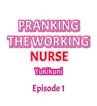 [Yukikuni] Pranking The Working Nurse (Complete) [English]