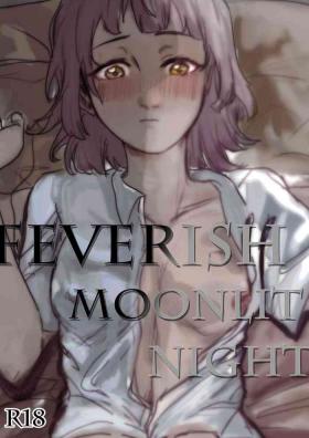 Feverish Moonlit Night