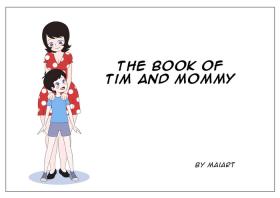 Tight Cunt The book of Tim and Mommy+Extras - Original Con