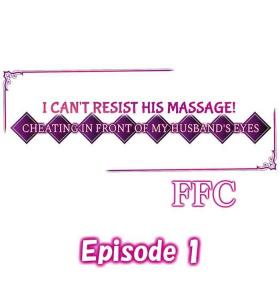 Chica I Can't Resist His Massage! Cheating in Front of My Husband's Eyes - Original Fit