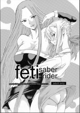 Amatuer Sex feti saber rider - Fate stay night Lez